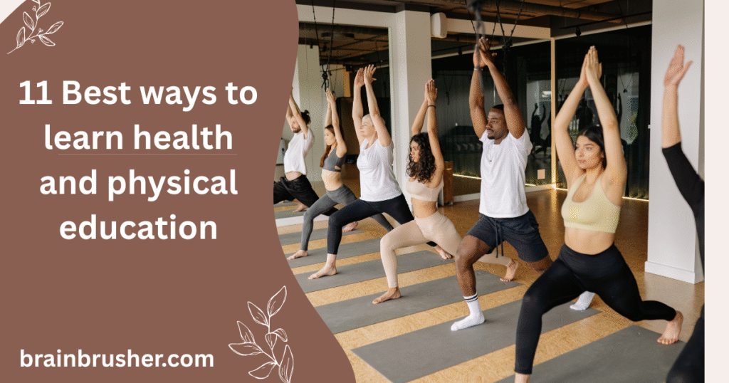 11 Best ways to learn health and physical education | स्वास्थ्य और शारीरिक शिक्षा सीखने के 11 सर्वोत्तम उपाय |